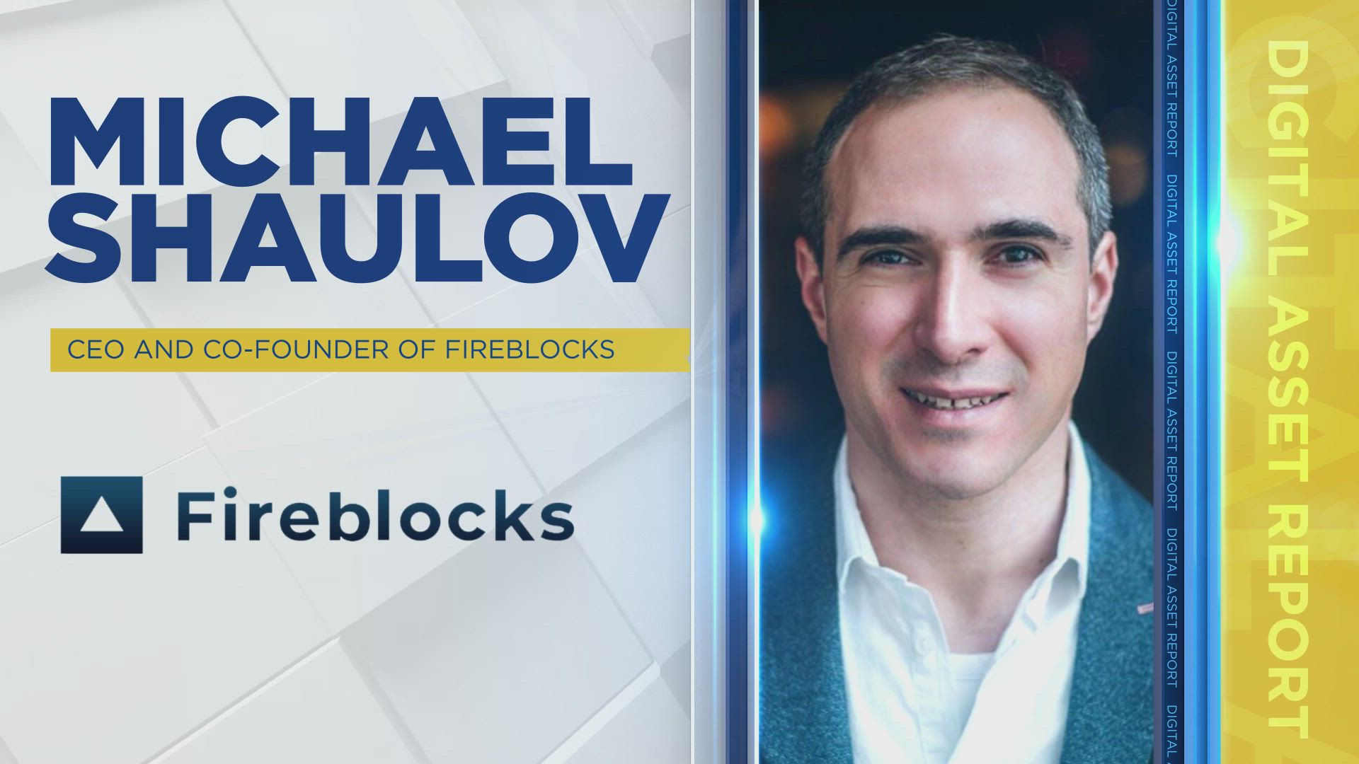 Michael Shaulov – Co-Founder & CEO- Fireblocks