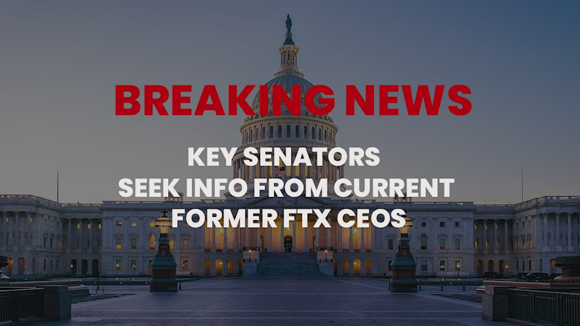 U.S. Senators Demand Answers After FTX Collapse