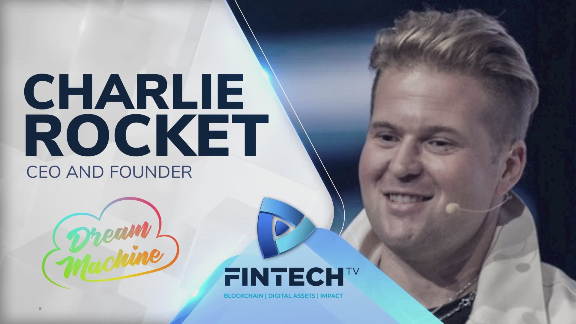 Charlie Rocket making dreams come true through Dream Machine