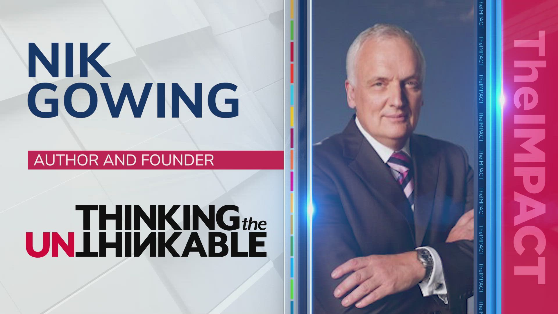 Nik Gowing, Founder of Thinking the Unthinkable