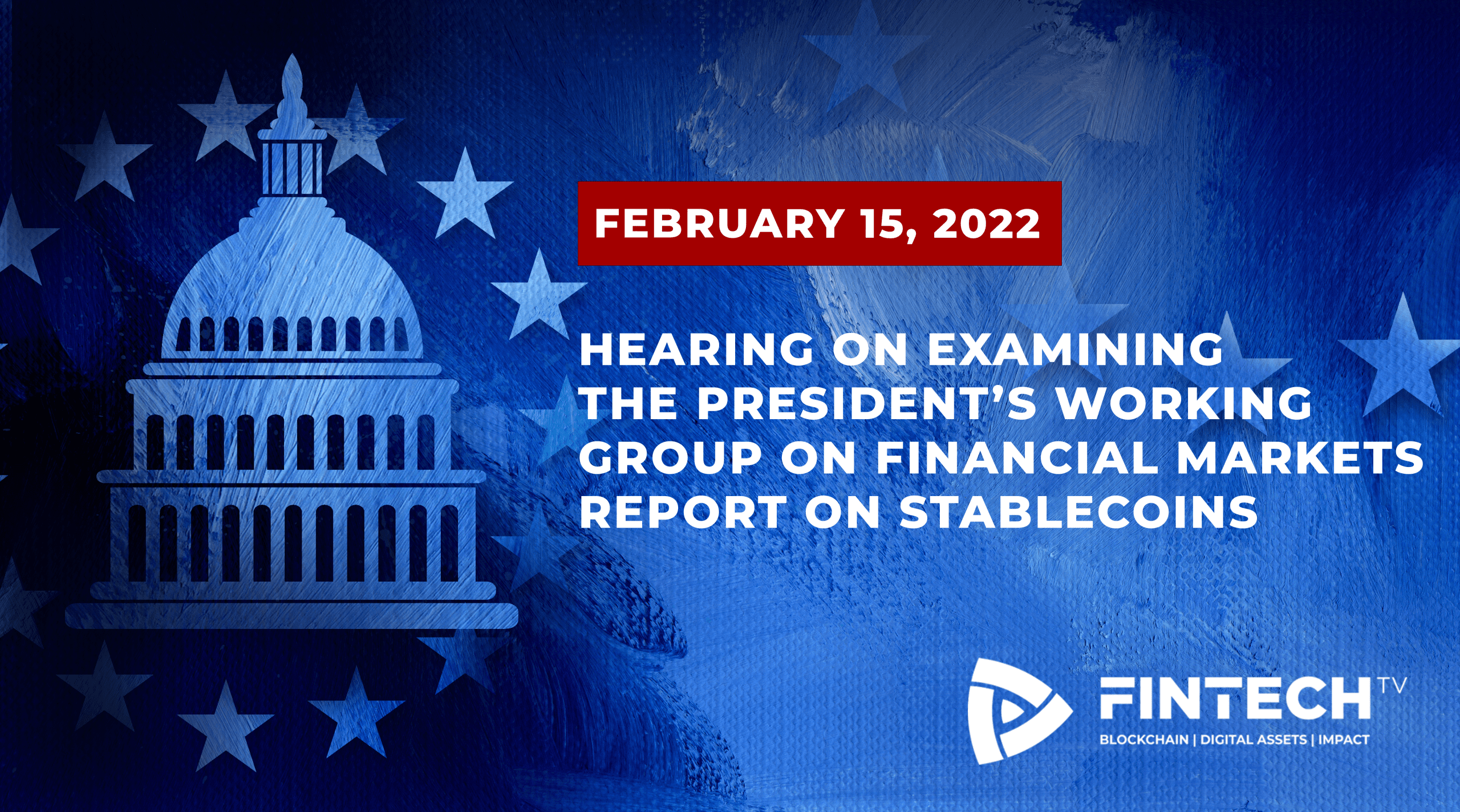 Examining the President’s Working Group on Financial Markets Report on Stablecoins