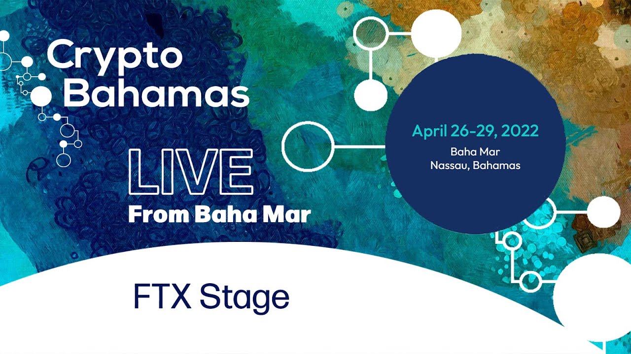 Crypto Bahamas 2022 | FTX Stage Day 01