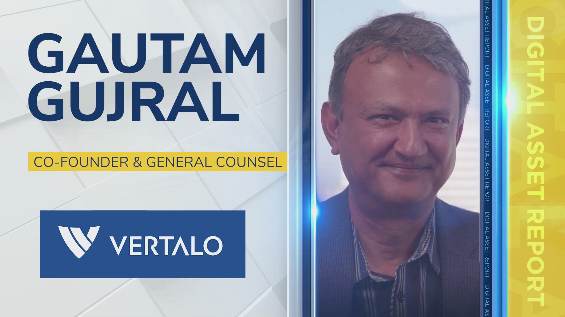 The Future of Digital Security: Interview with Gautam Gujral of Vertalo