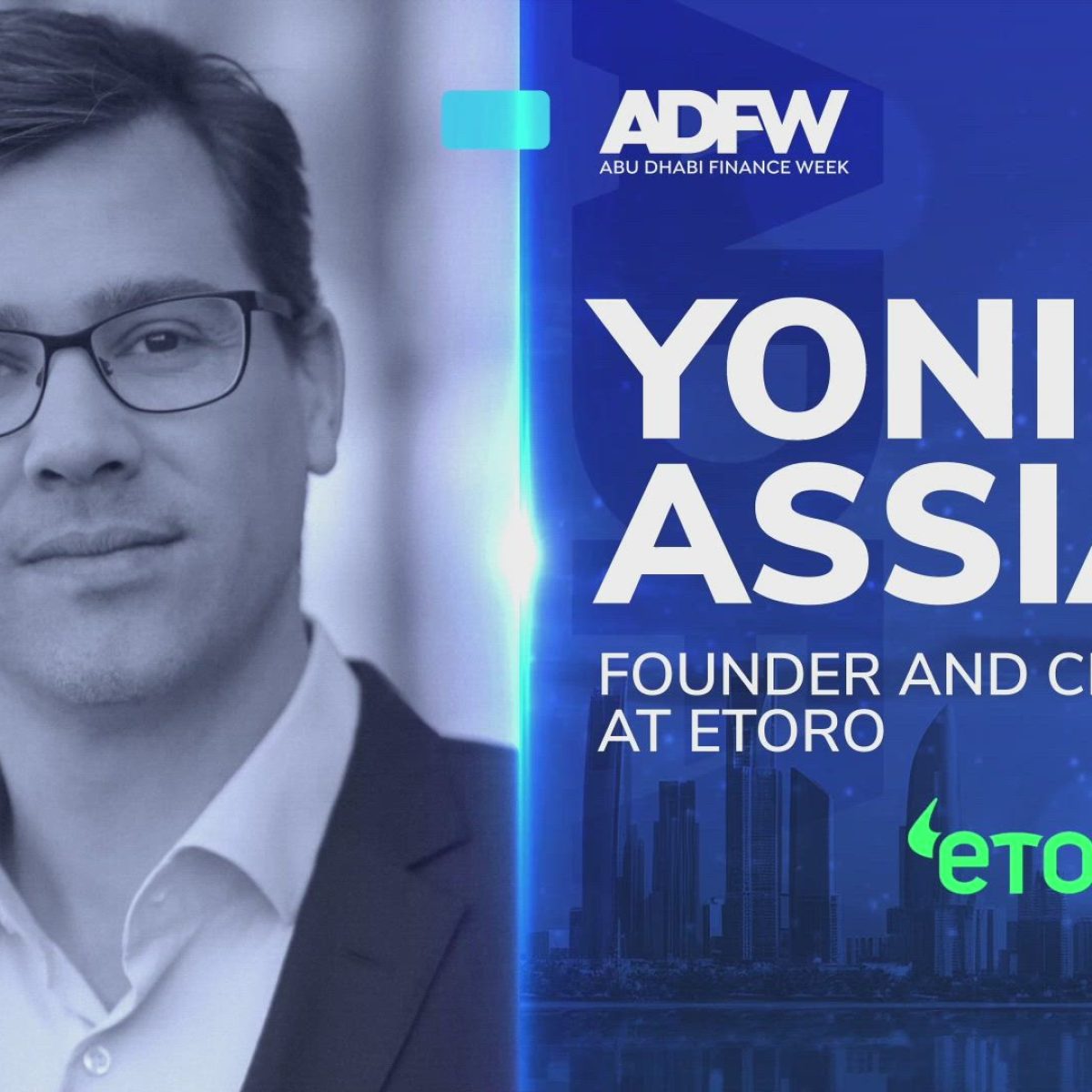 eToro and ADX partnering to create investment opportunity in the UAE with  Yoni Assia, Founder and CEO at eToro
